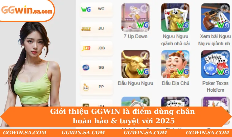 Giới thiệu GGWIN là điểm dừng chân hoàn hảo & tuyệt vời 2025